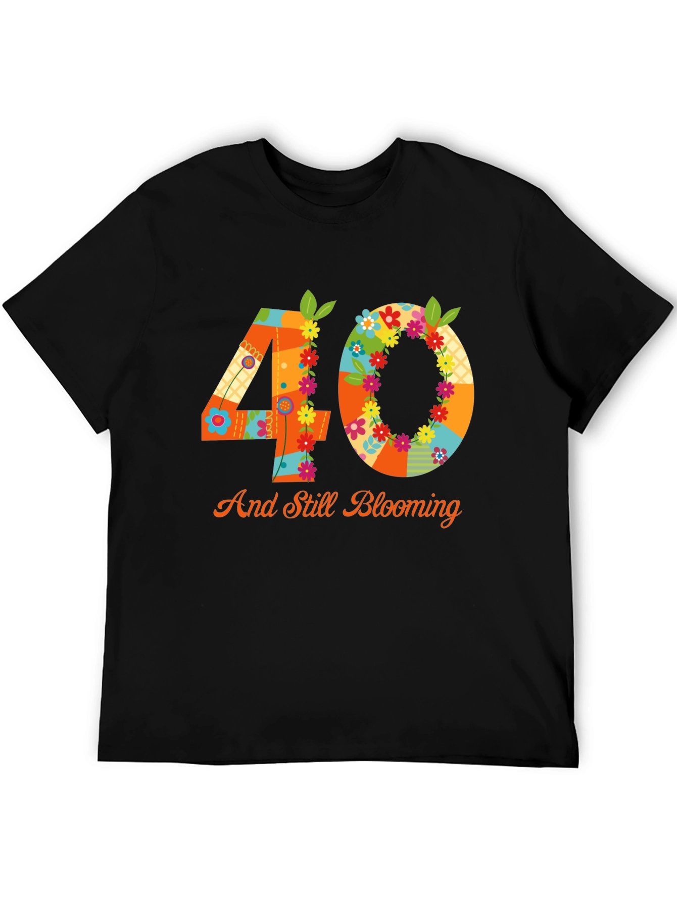40th Birthday Blooming T-Shirt