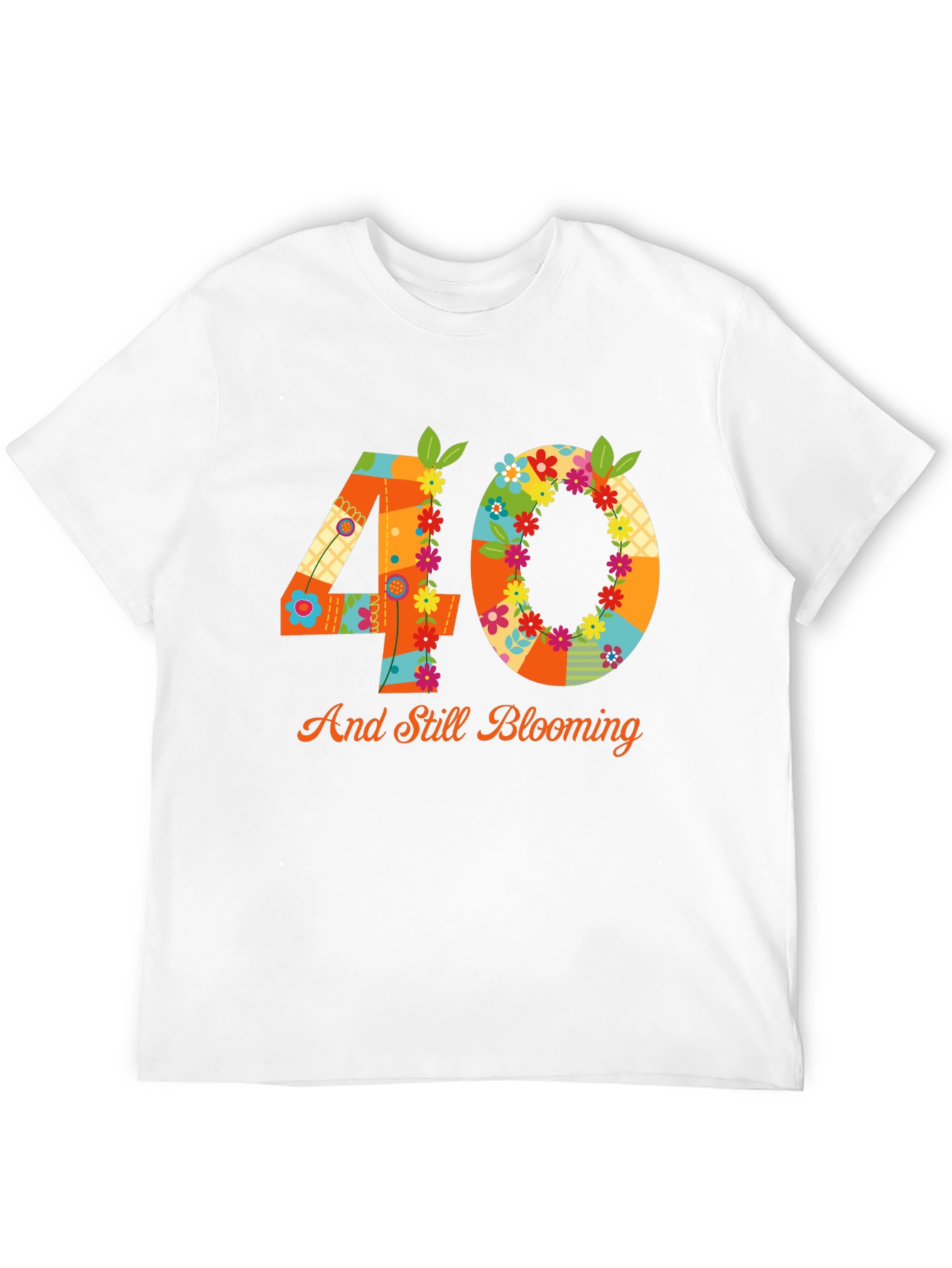 40th Birthday Blooming T-Shirt