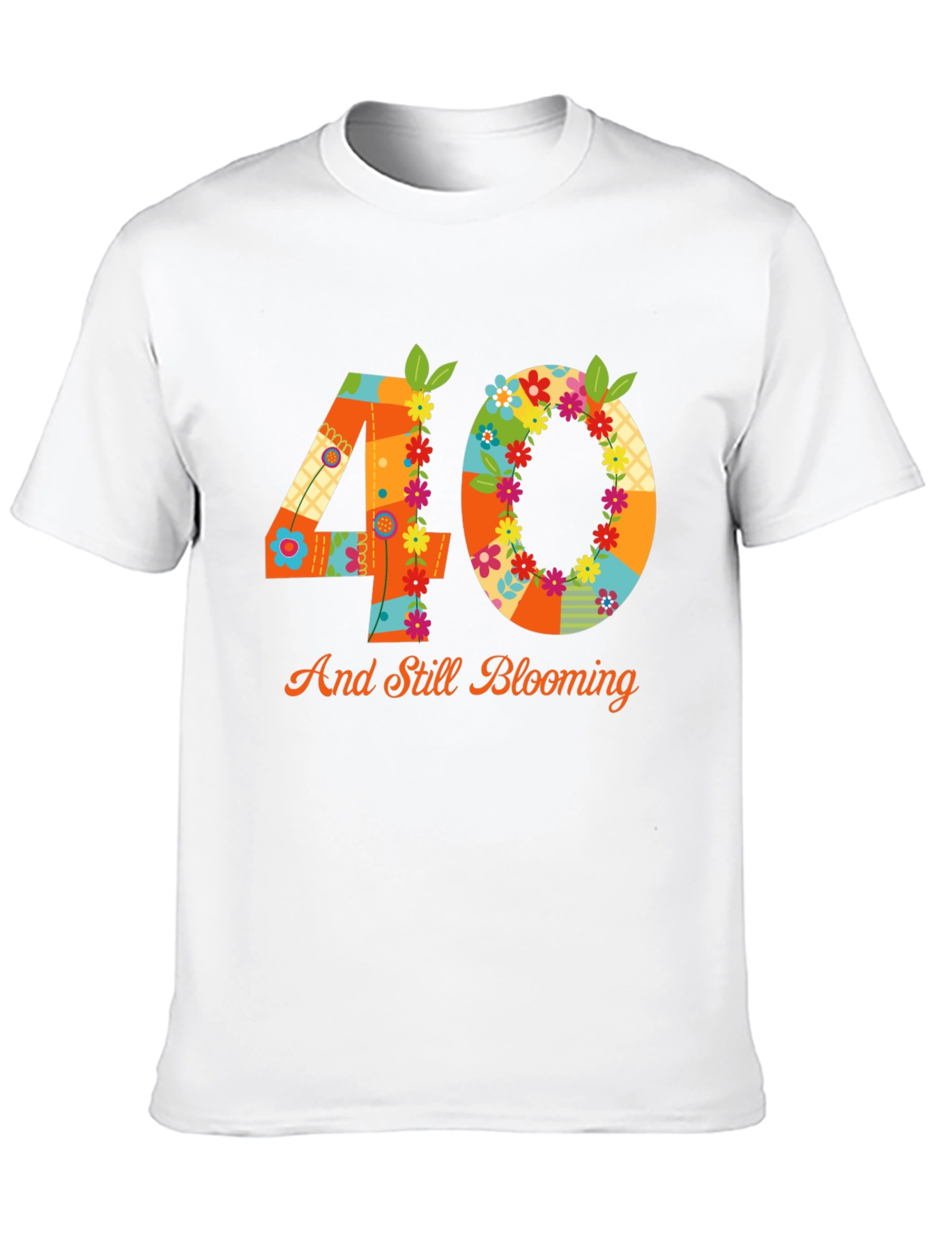 40th Birthday Blooming T-Shirt