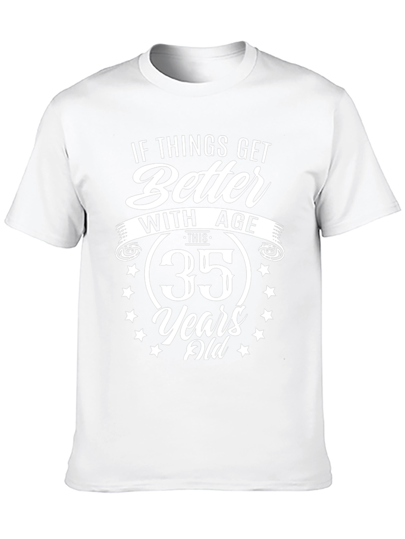 35th Birthday T-Shirt: Better with Age
