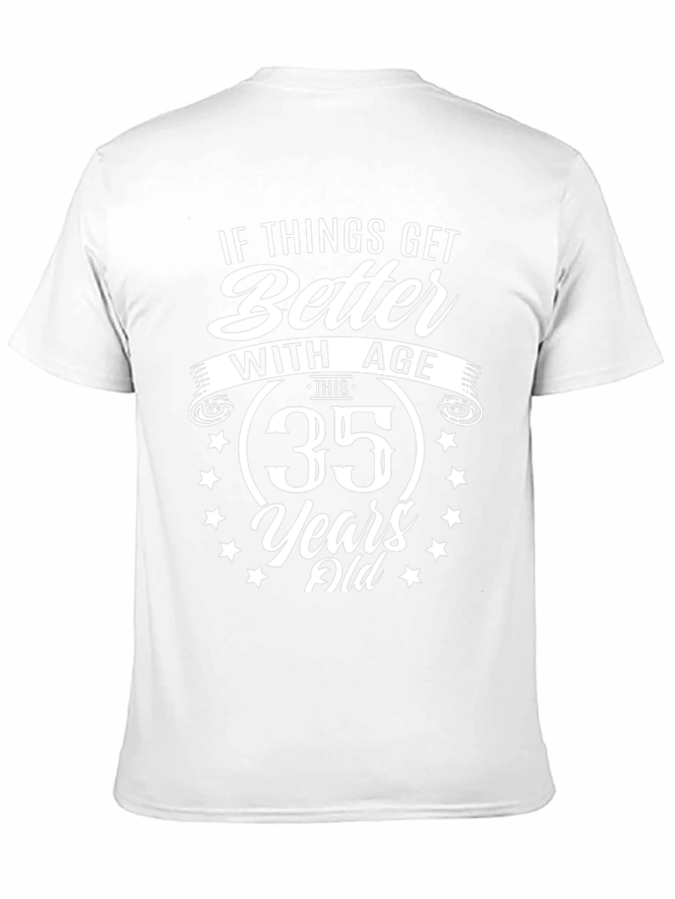 35th Birthday T-Shirt: Better with Age
