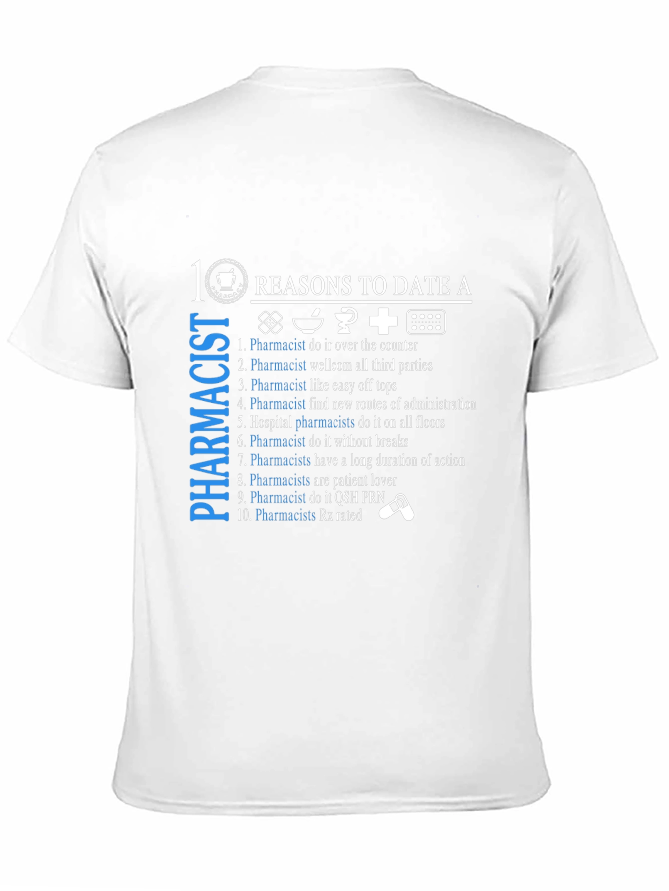 10 Reasons To Date A Pharmacist T-Shirt