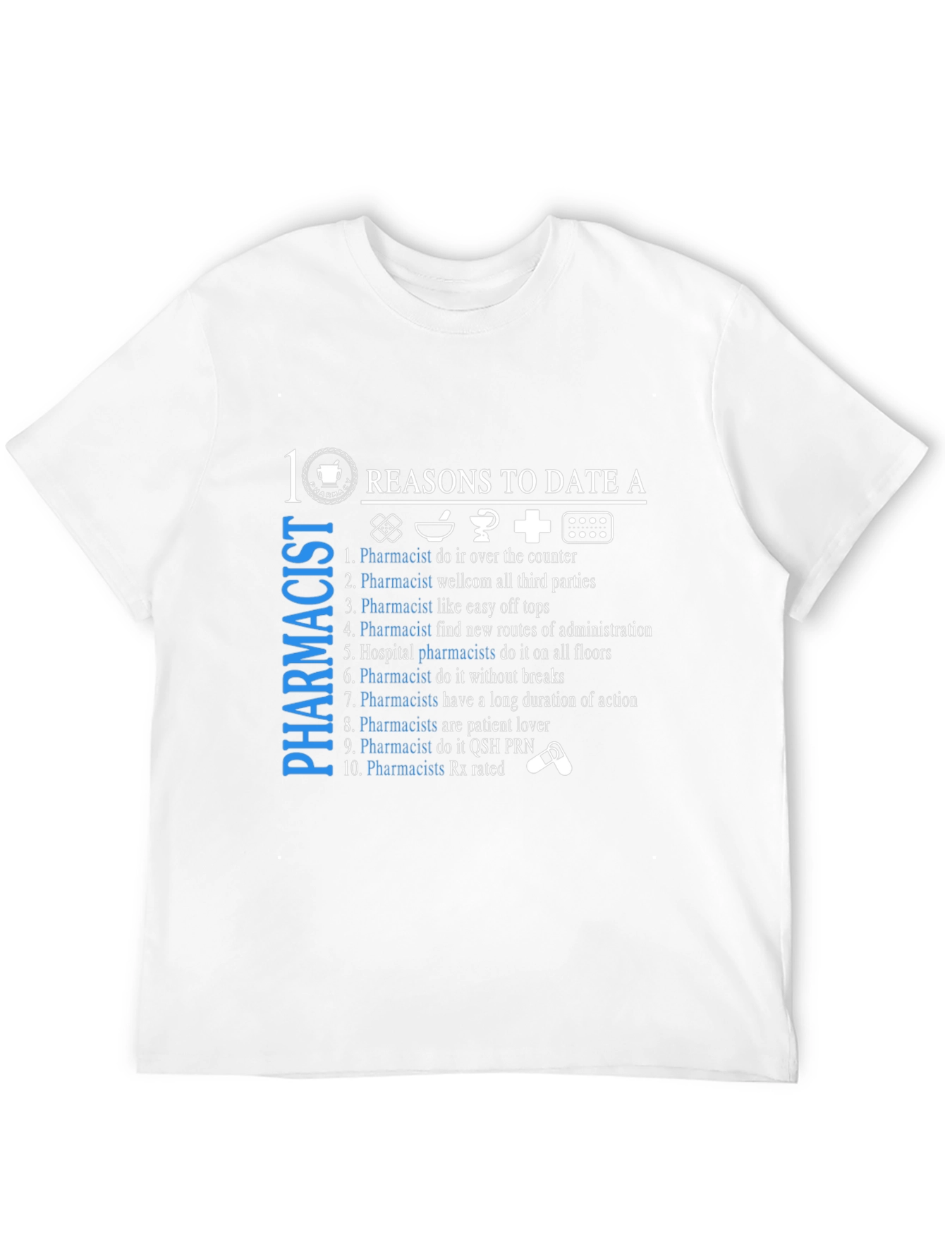 10 Reasons To Date A Pharmacist T-Shirt