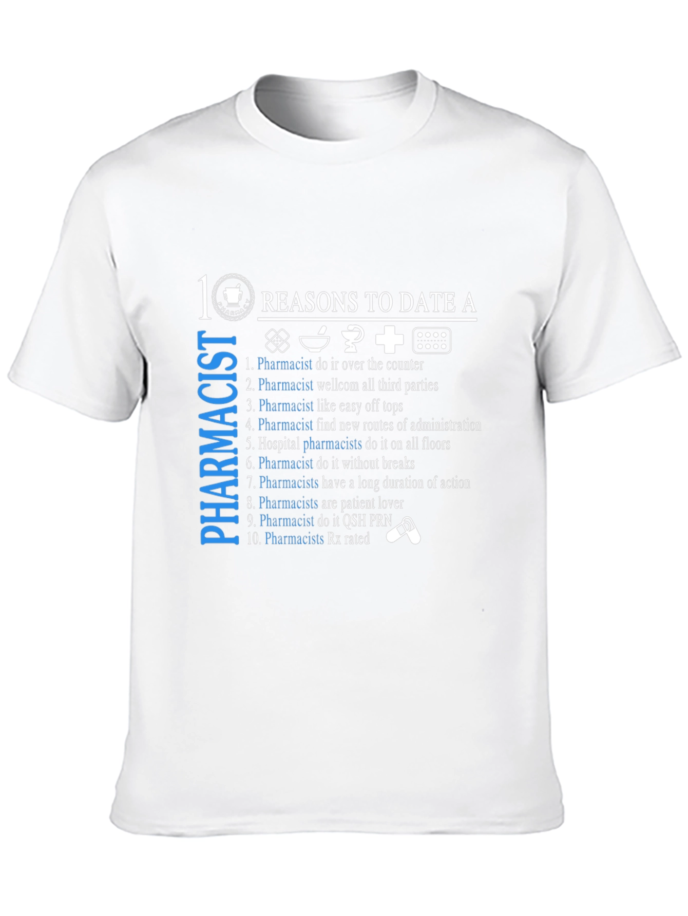 10 Reasons To Date A Pharmacist T-Shirt