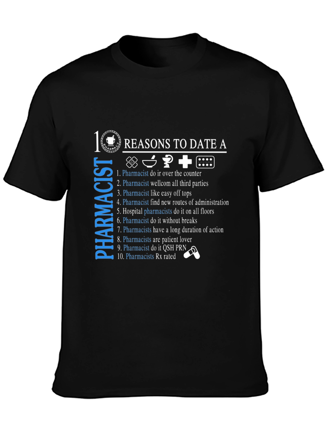 10 Reasons To Date A Pharmacist T-Shirt