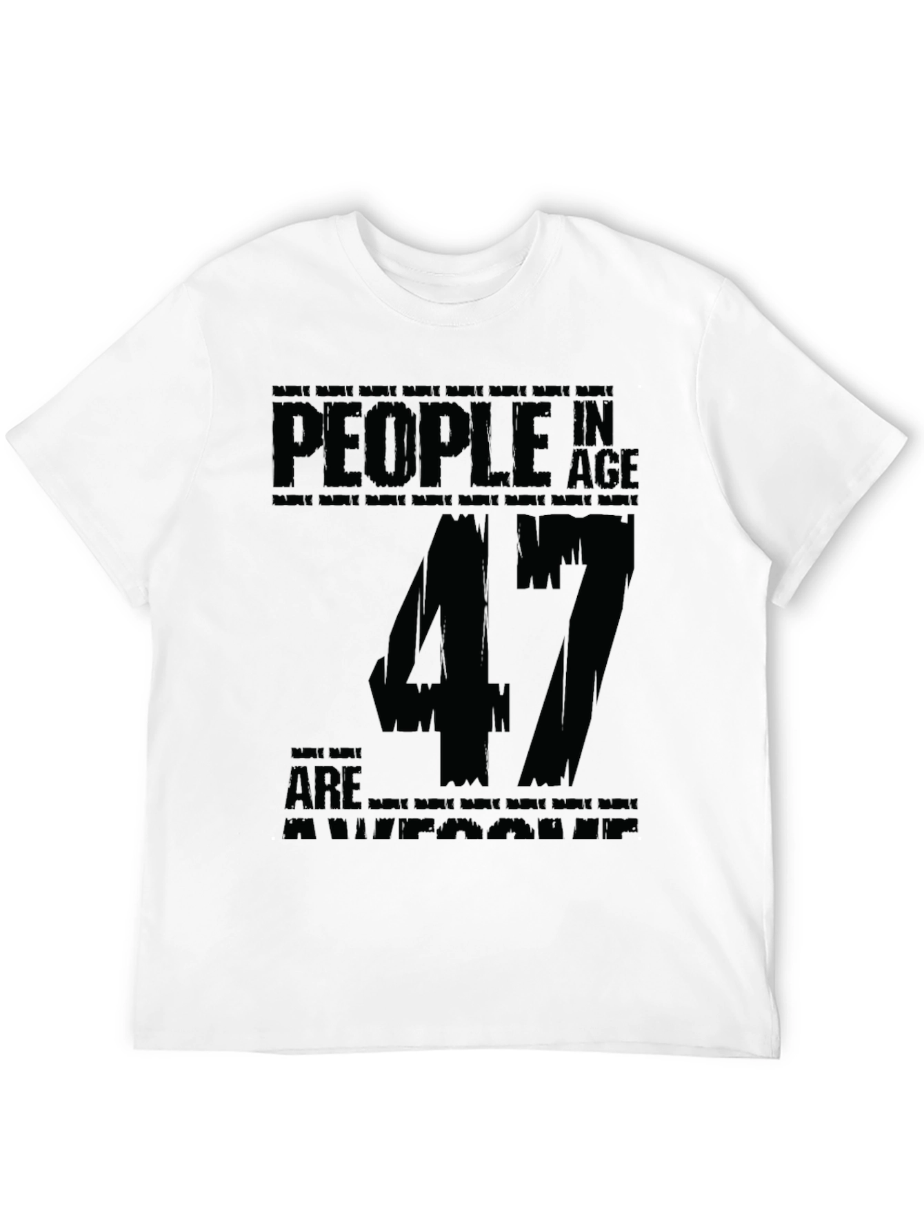 47th Birthday Awesome People Graphic Tee