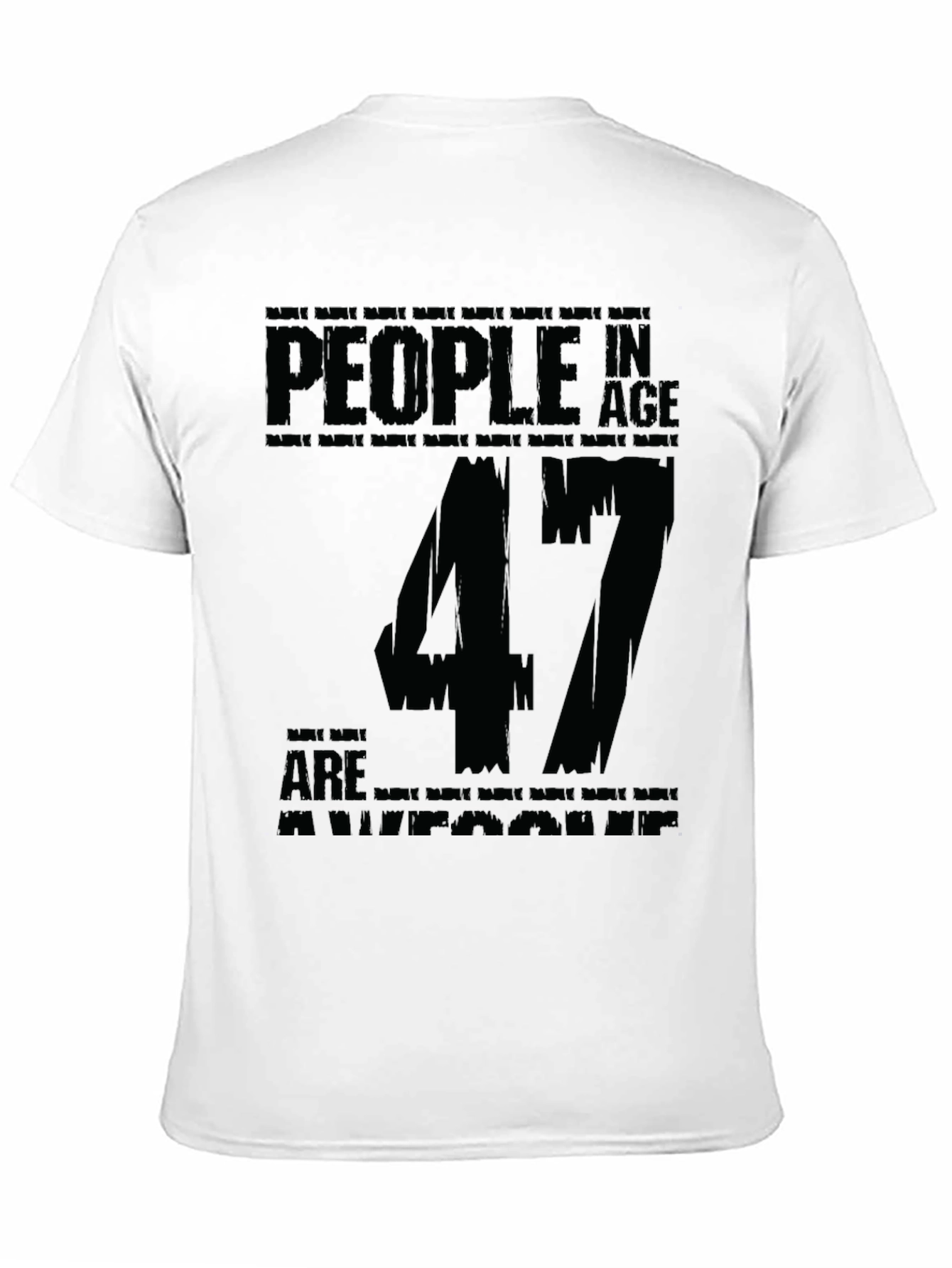 47th Birthday Awesome People Graphic Tee