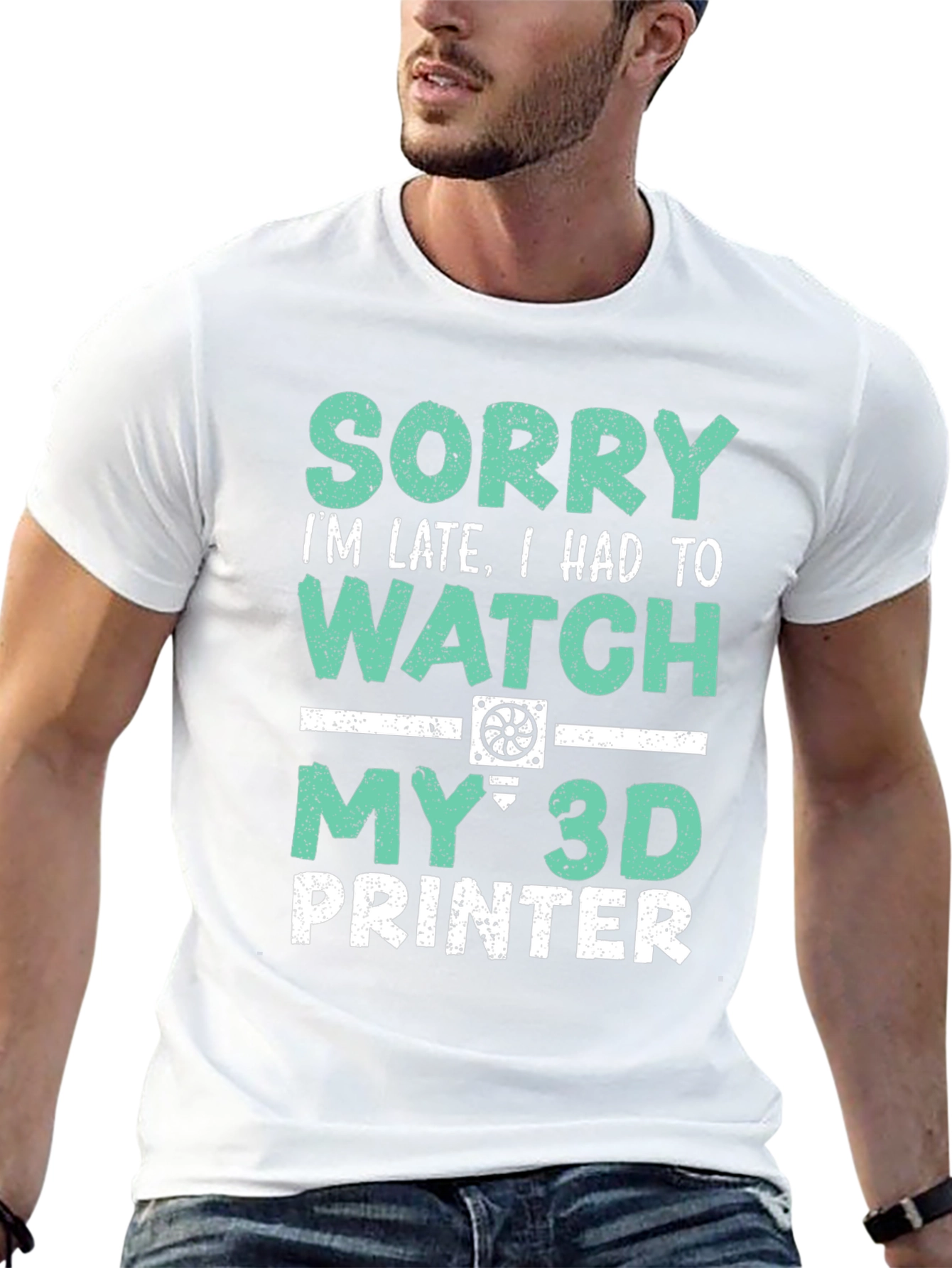 3D Printer T-Shirt - Sorry Im Late Tee