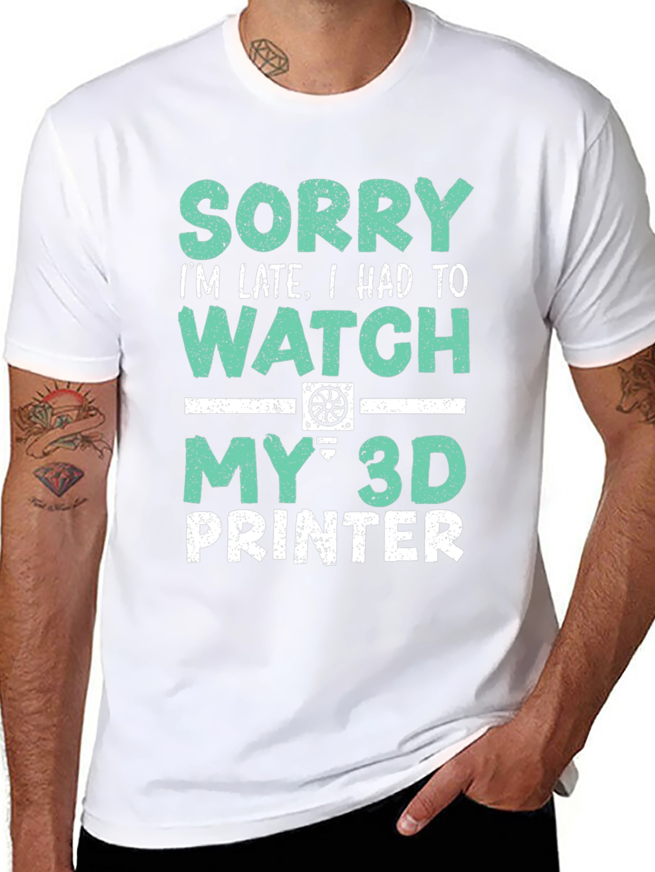 3D Printer T-Shirt - Sorry Im Late Tee