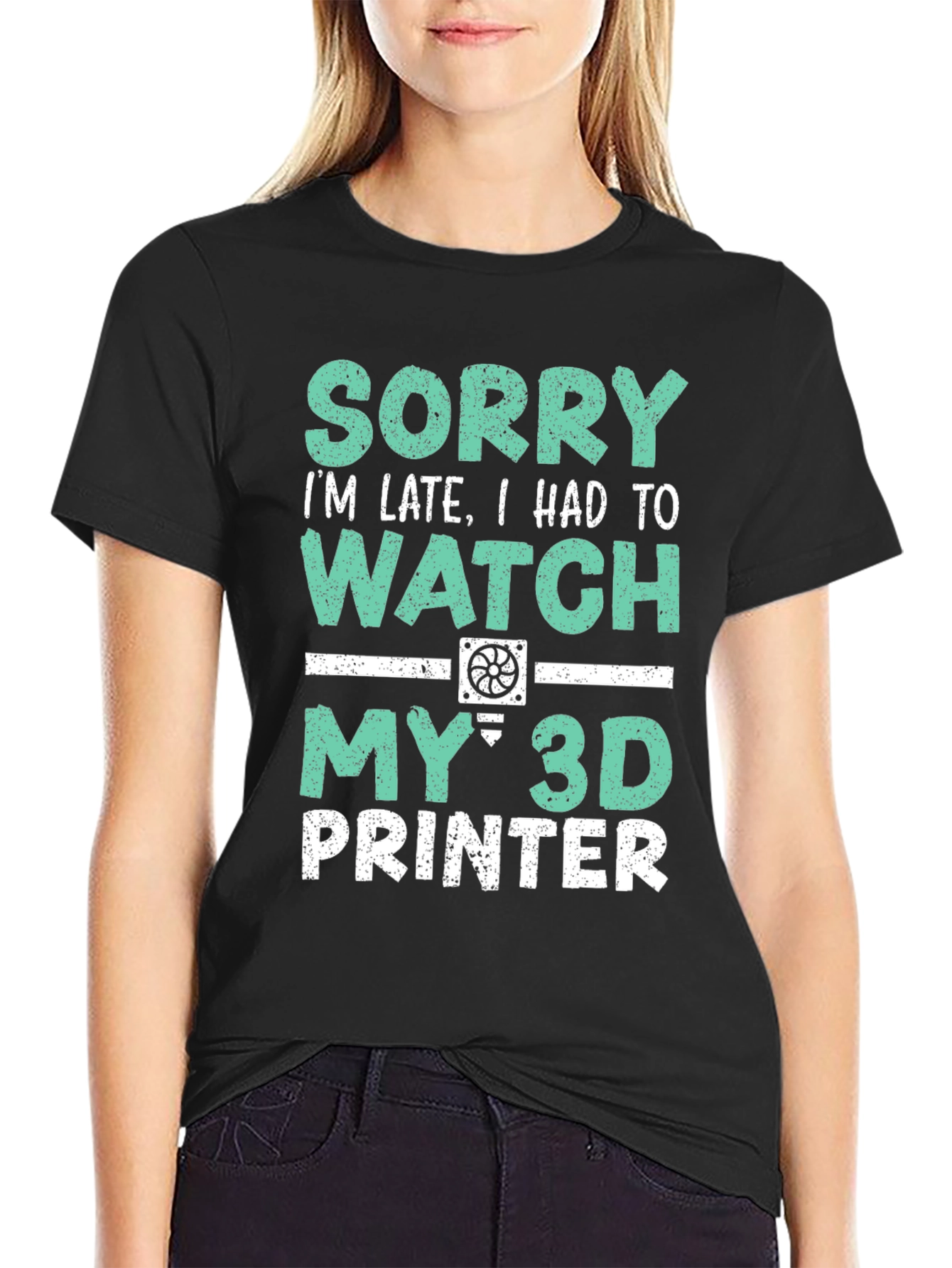 3D Printer T-Shirt - Sorry Im Late Tee