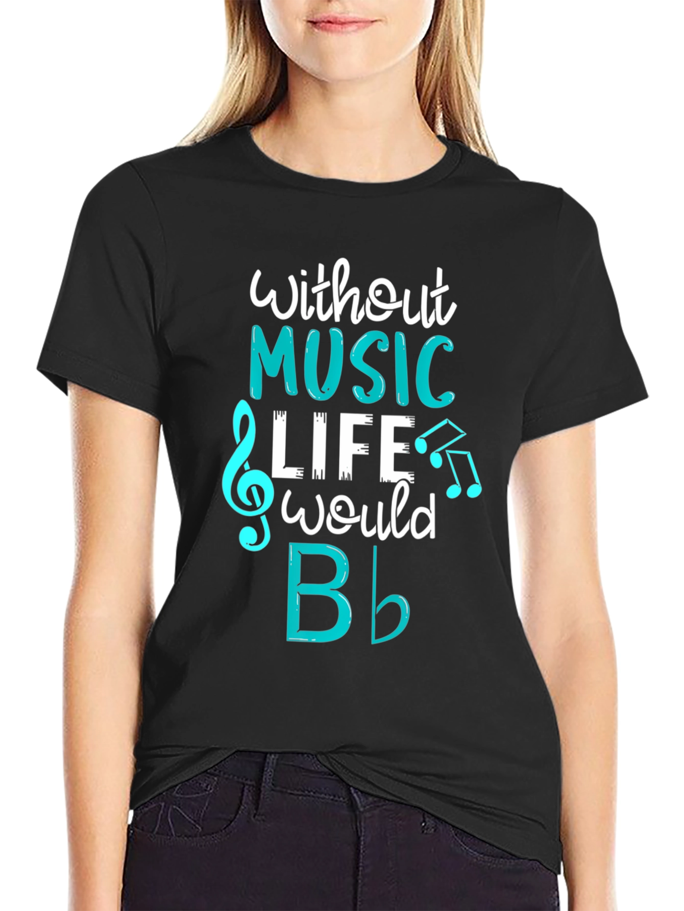 Music Lovers T-Shirt: Without Music Life Would B Flat
