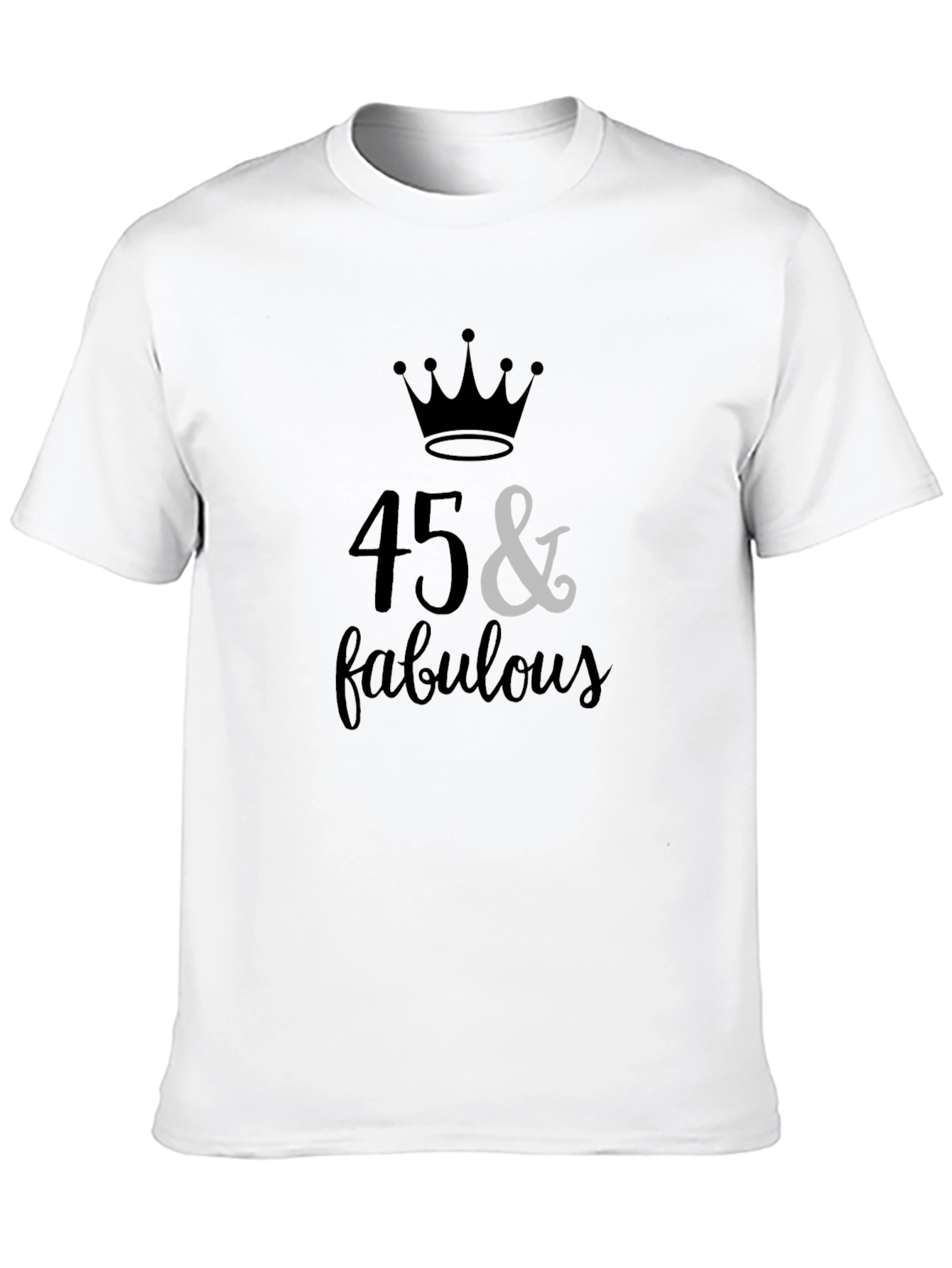 45 & Fabulous Birthday Graphic T-Shirt
