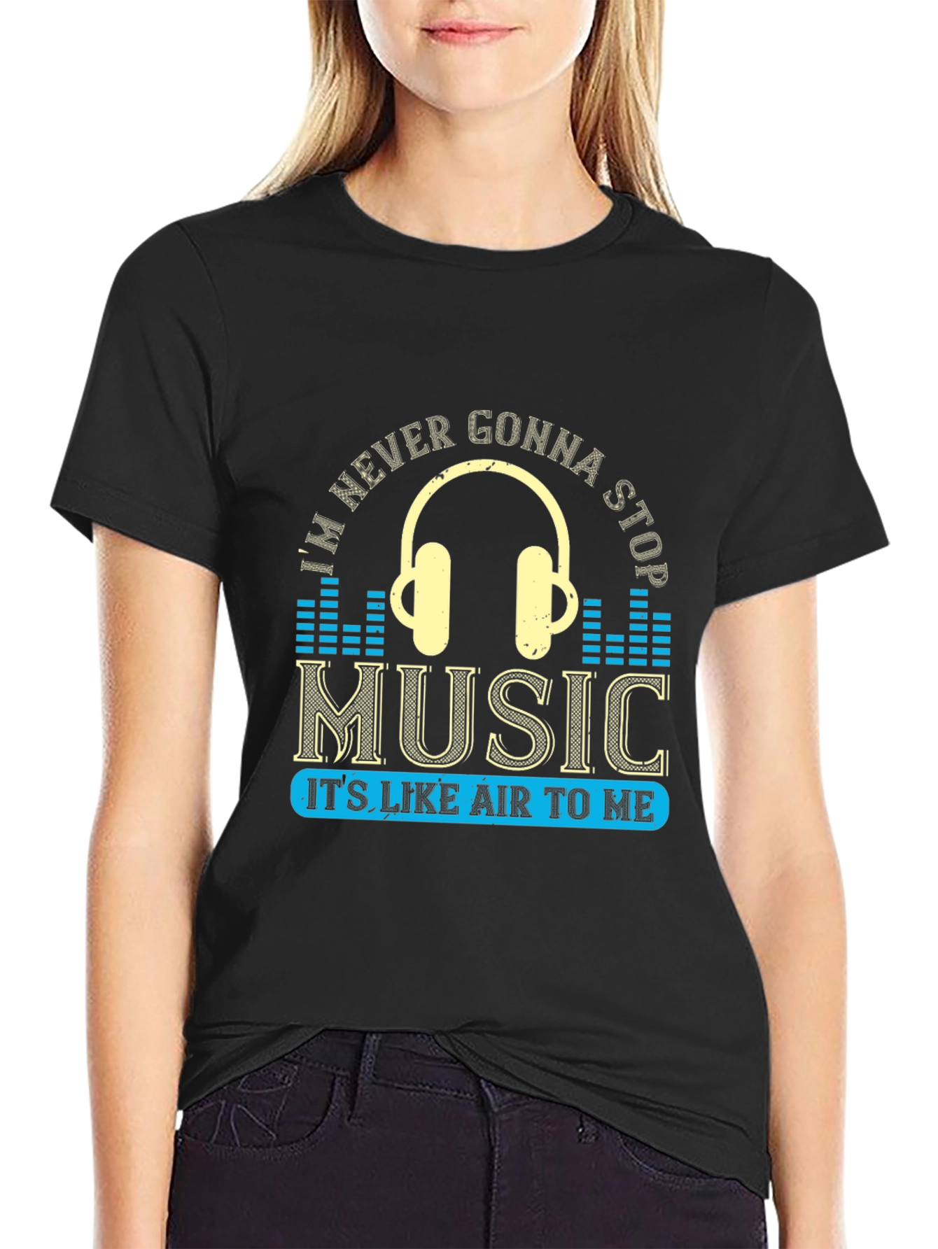 Music Lover T-Shirt: Im Never Gonna Stop