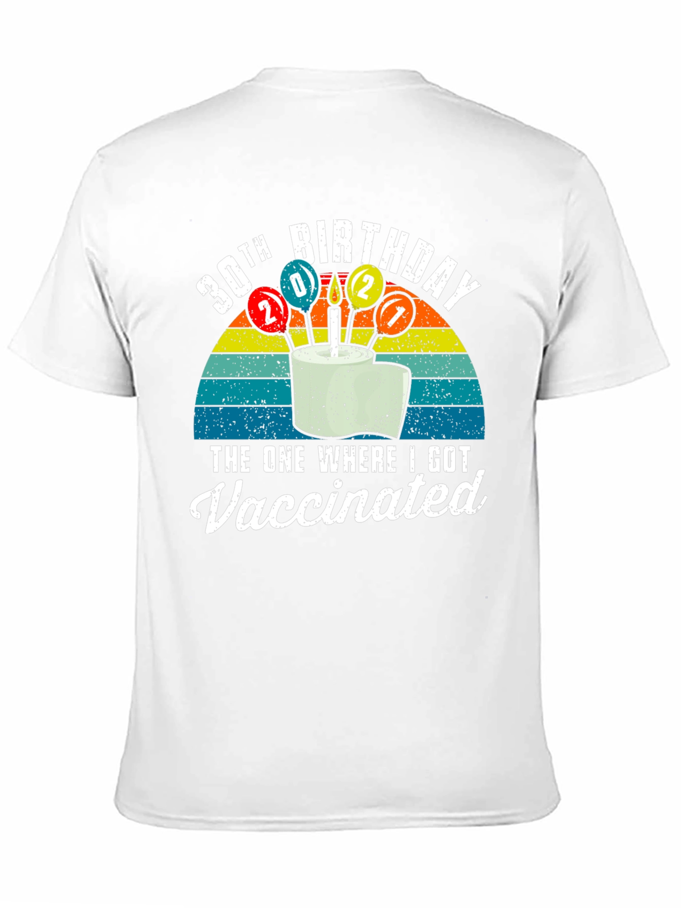 30th Birthday Vaccinated T-Shirt