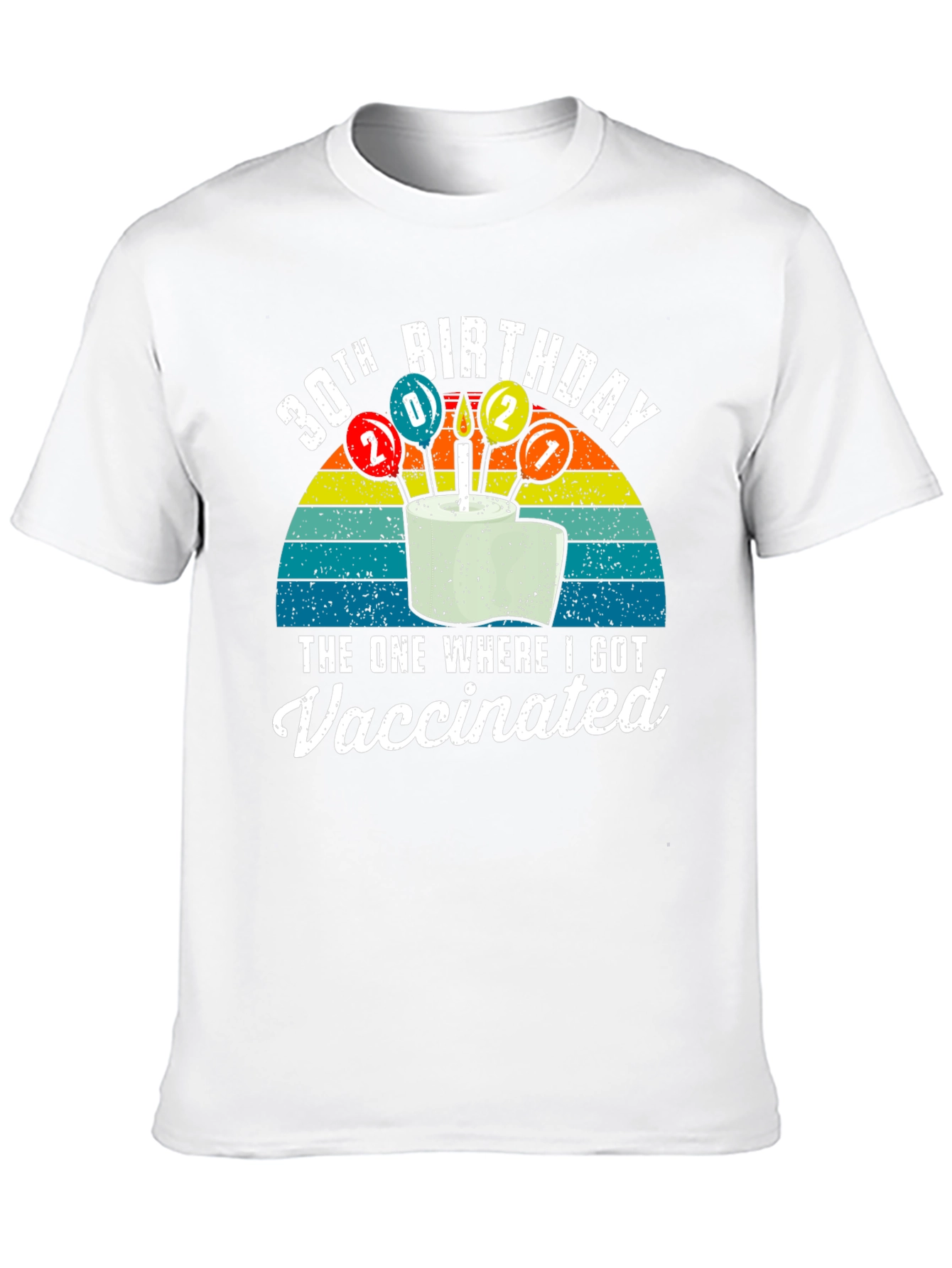 30th Birthday Vaccinated T-Shirt