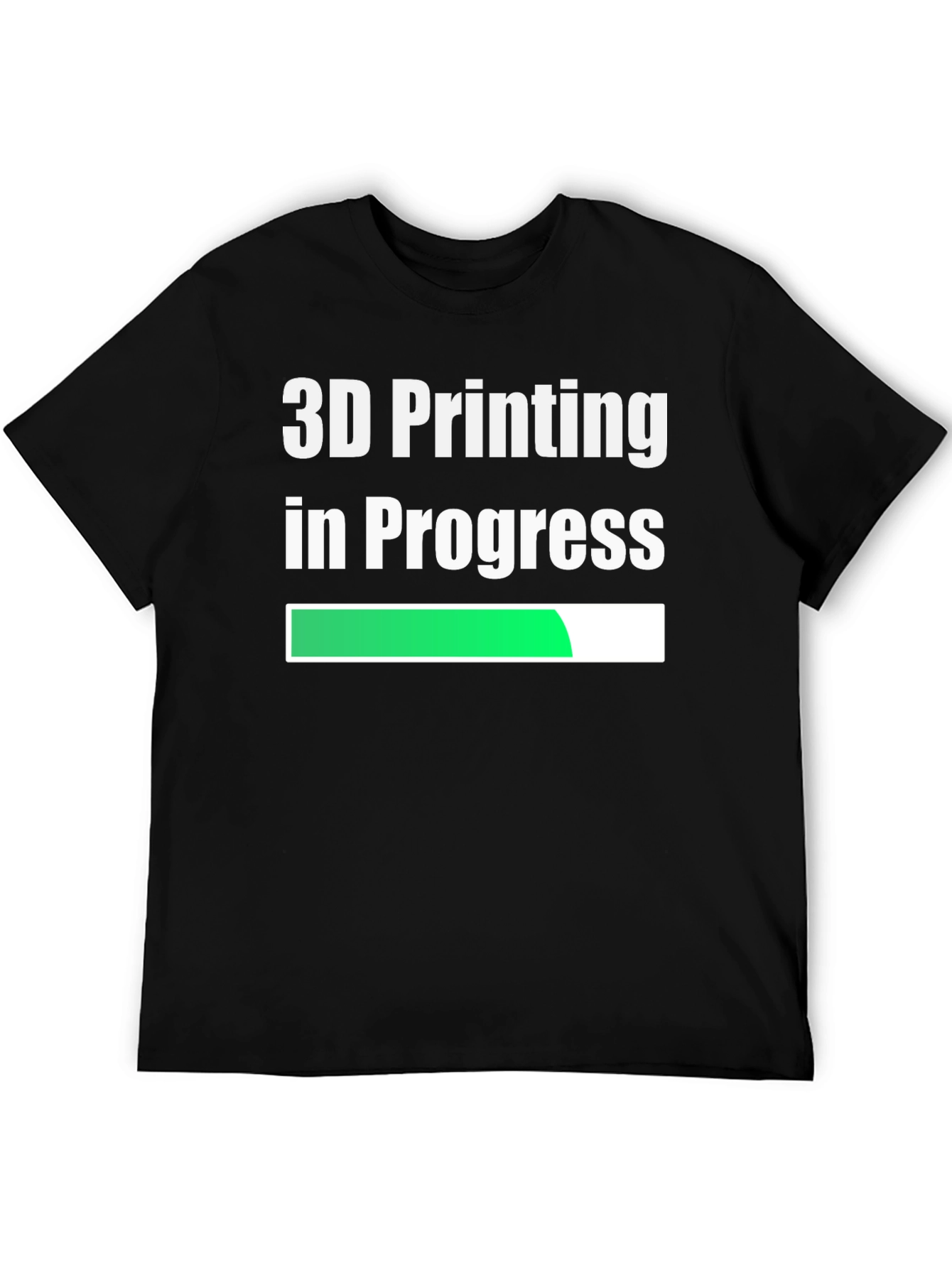 3D Printing In Progress - Funny T-Shirt