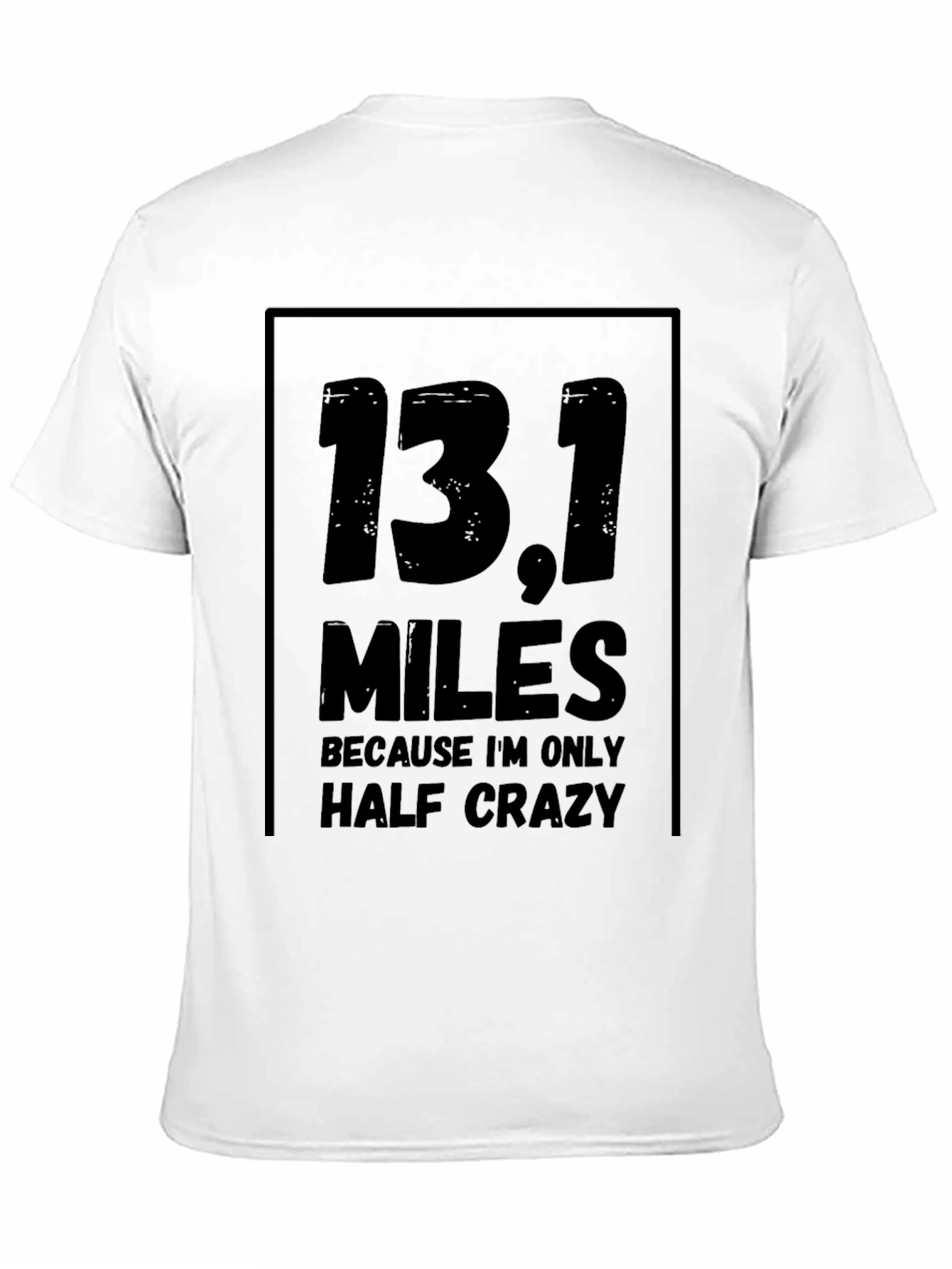 13.1 Half Crazy Marathon T-Shirt