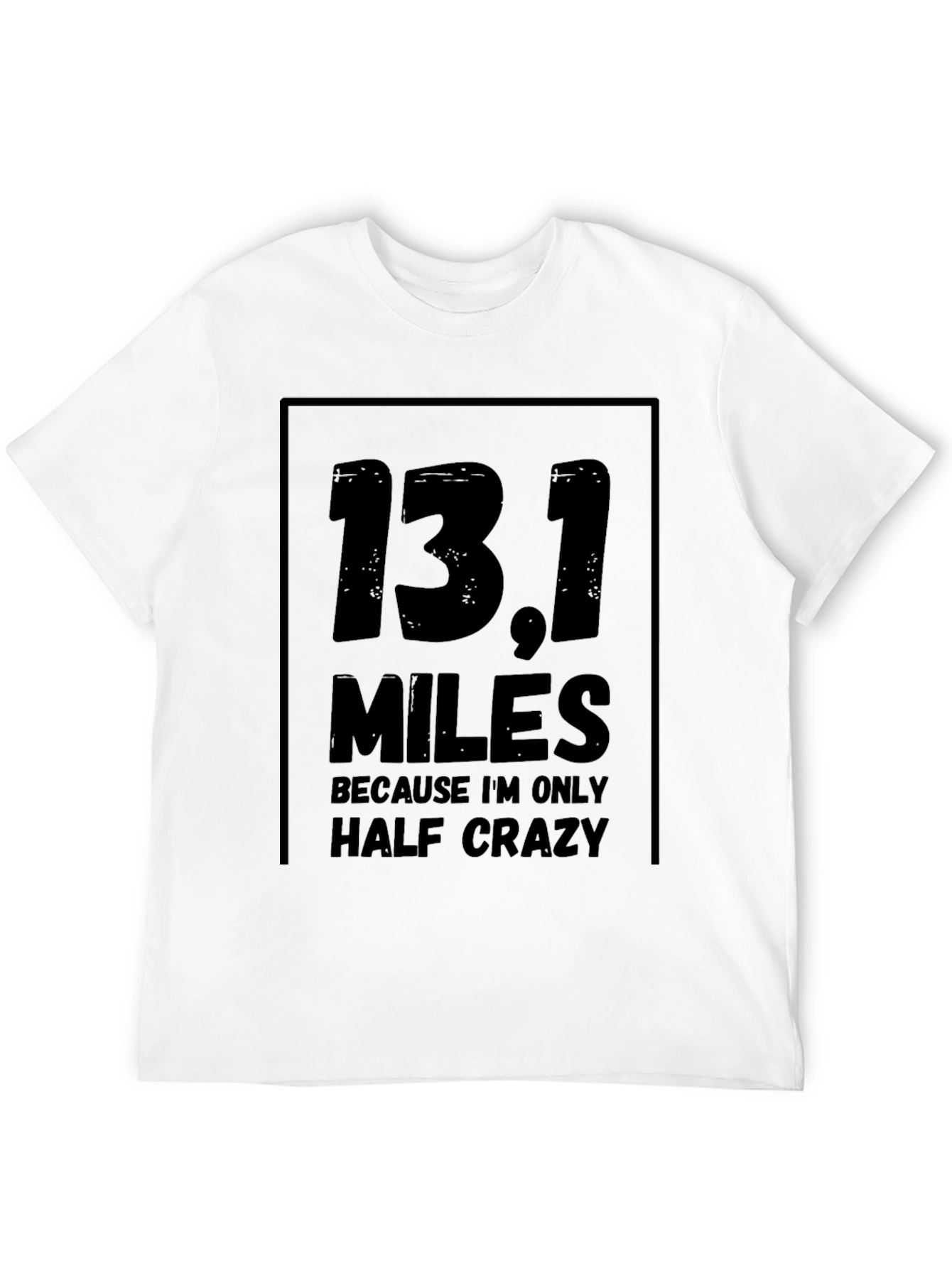 13.1 Half Crazy Marathon T-Shirt