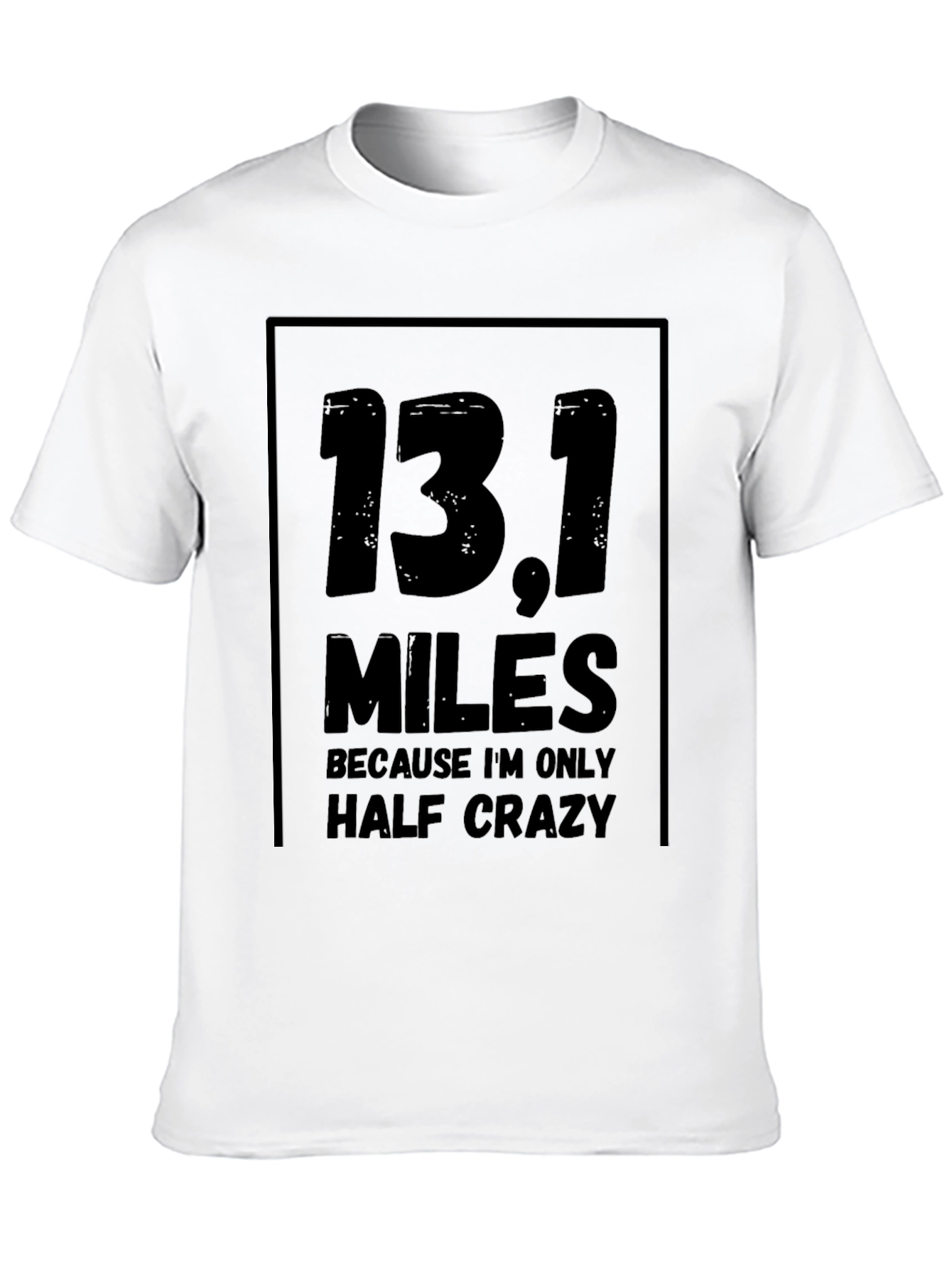 13.1 Half Crazy Marathon T-Shirt