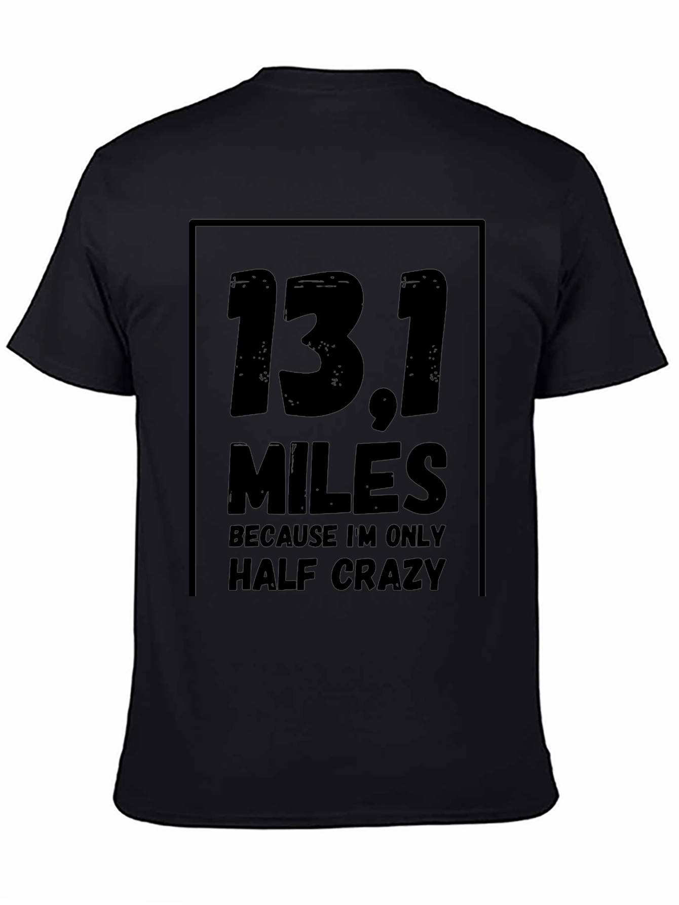 13.1 Half Crazy Marathon T-Shirt