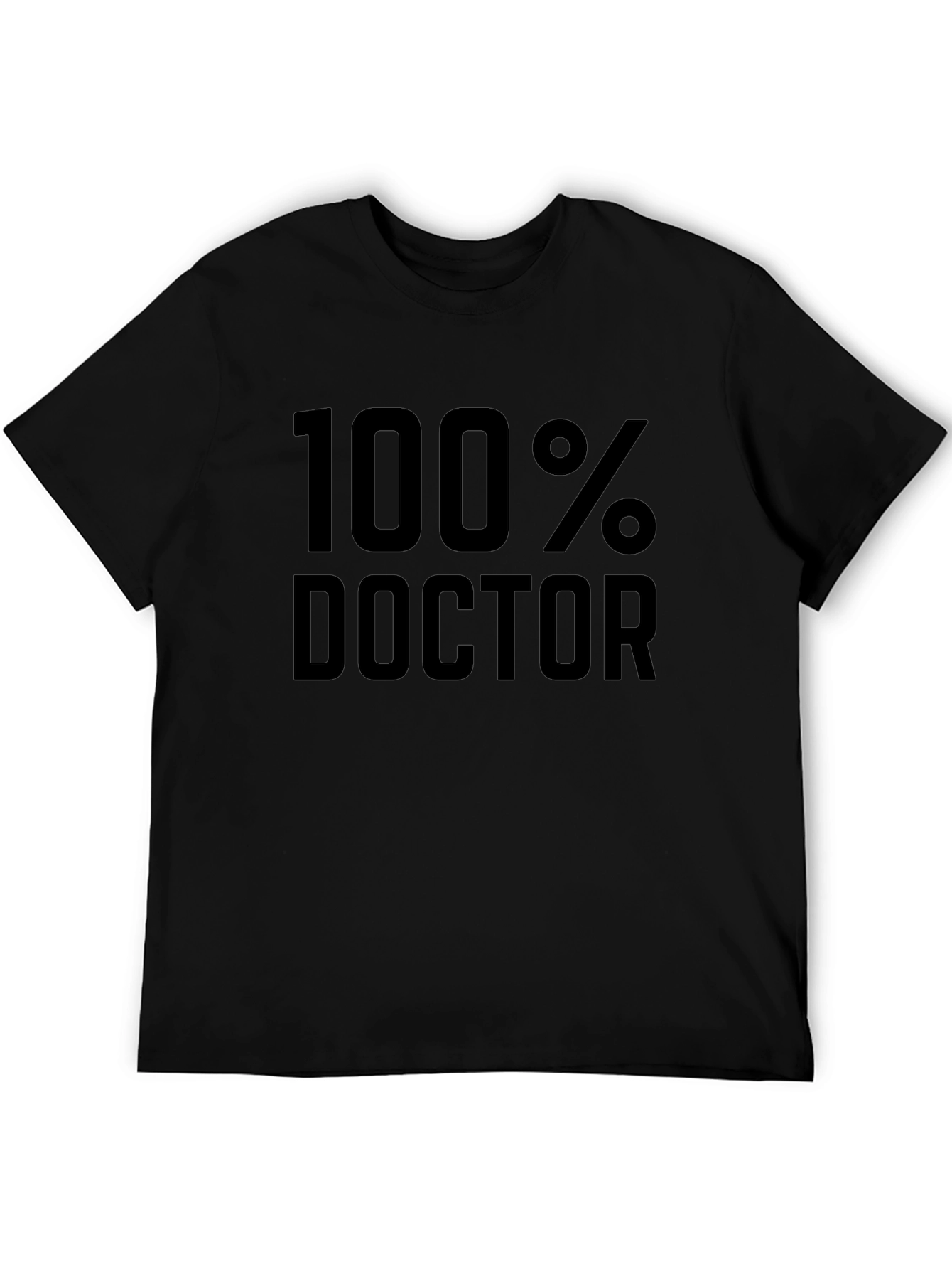 100% Doctor T-Shirt - Funny Medical Gift