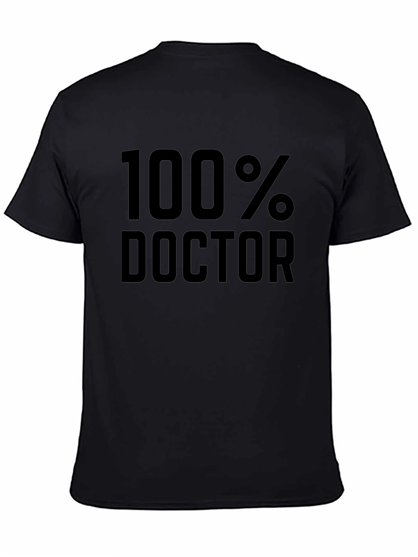 100% Doctor T-Shirt - Funny Medical Gift
