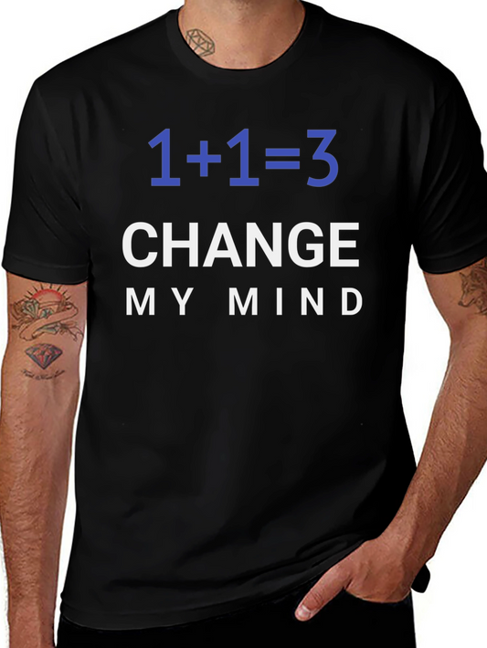 1+1=3 Change My Mind Graphic Tee