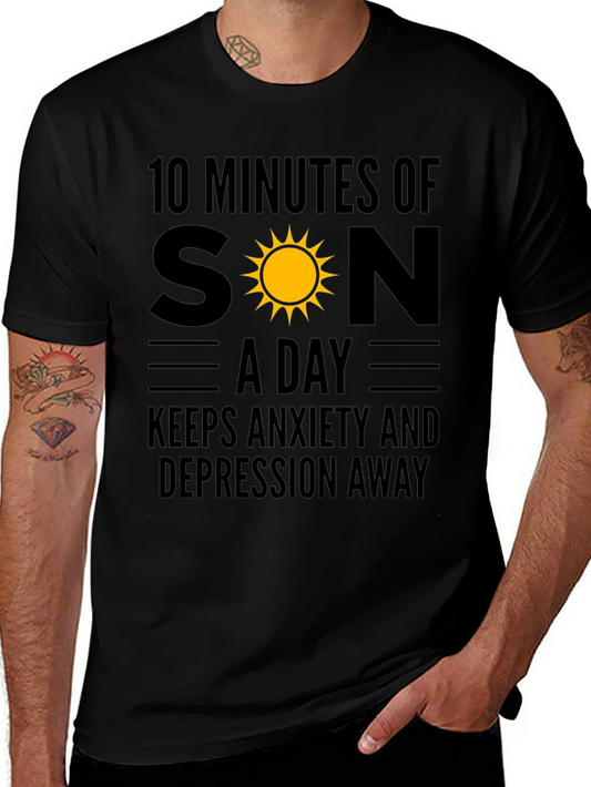 10 Minutes of Sun T-Shirt - Anxiety & Depression Relief