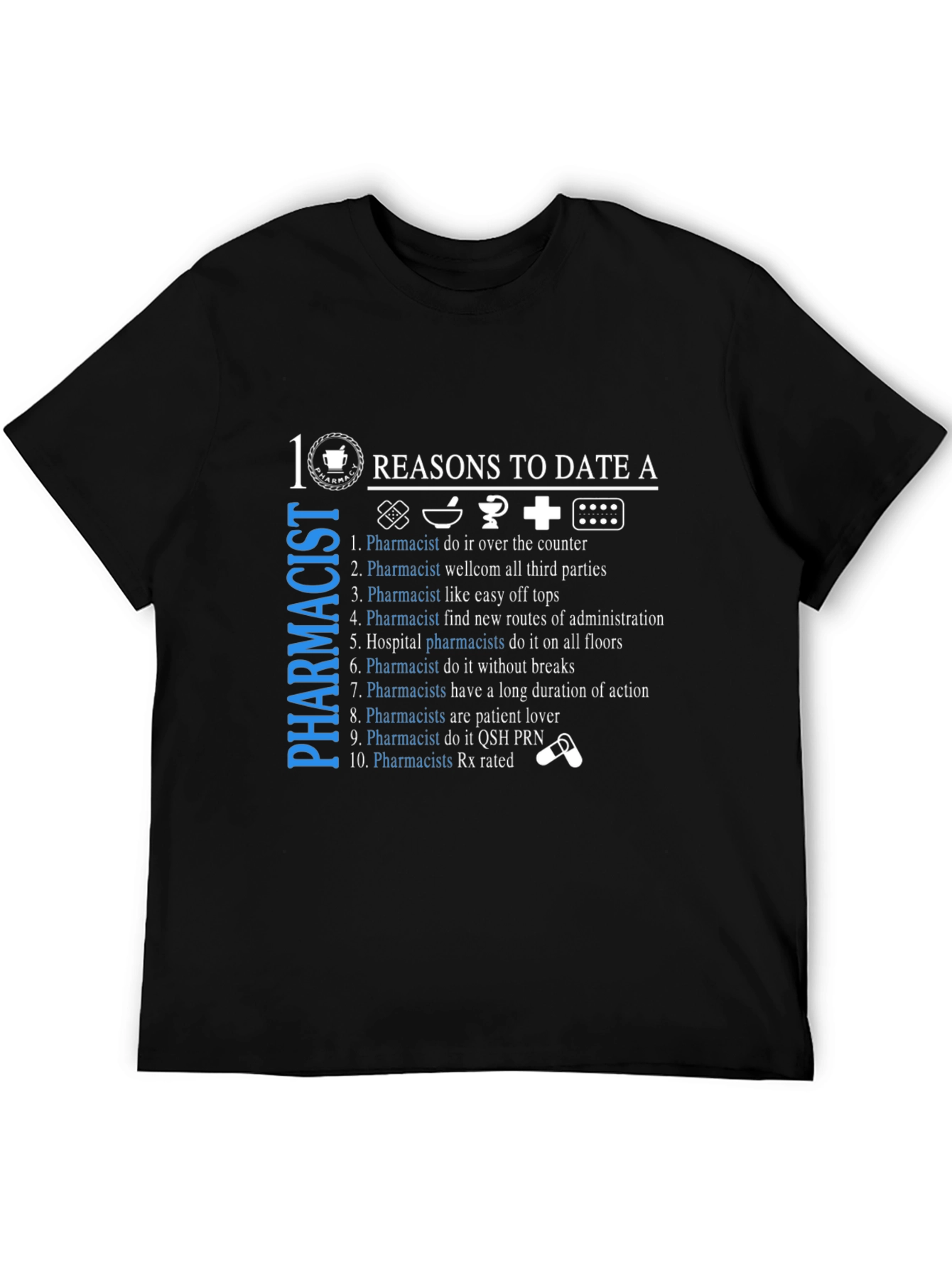 10 Reasons To Date A Pharmacist T-Shirt