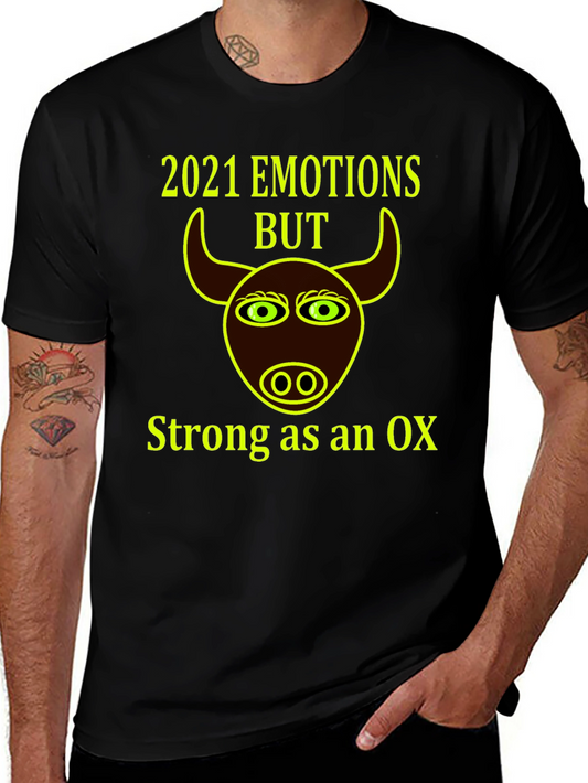 2021 Emotions But Strong as an Ox T-Shirt