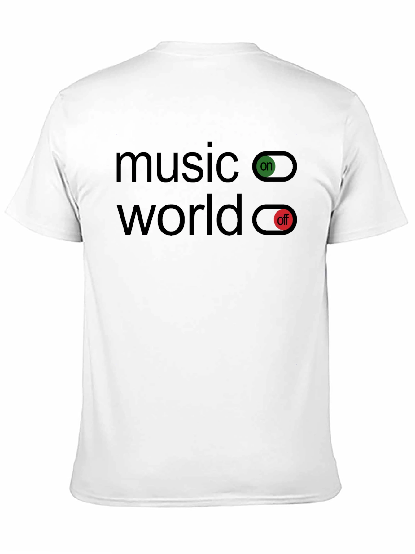 Music On World Off Graphic T-Shirt