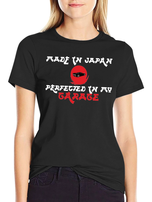 Made in Japan Perfected in My Garage Tee