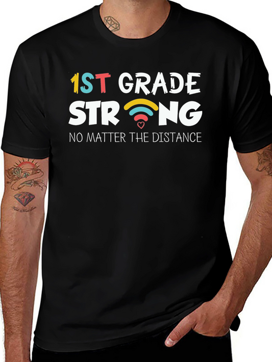 1st Grade Strong T-Shirt: Distance Learning Teacher Gift