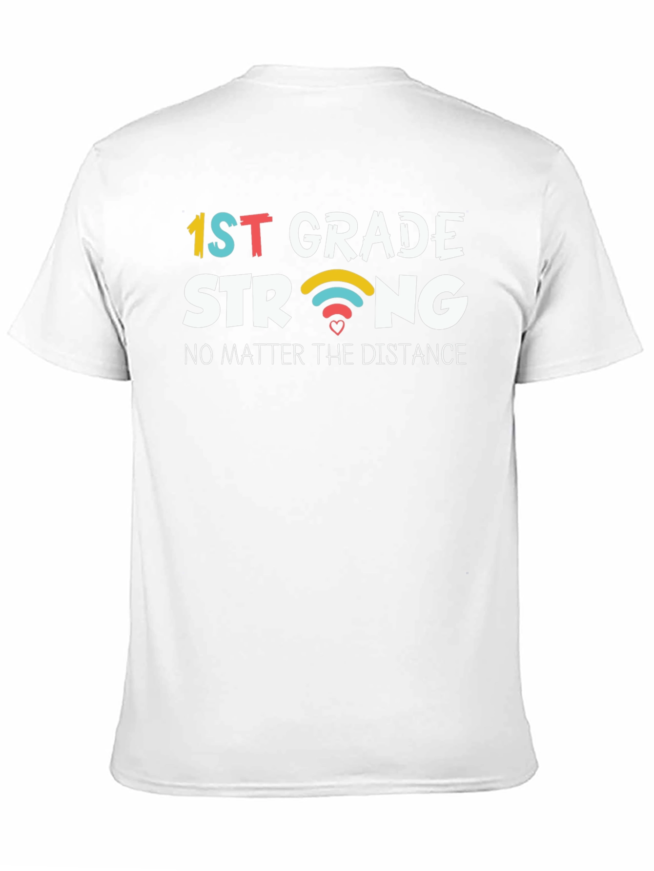 1st Grade Strong T-Shirt: Distance Learning Teacher Gift