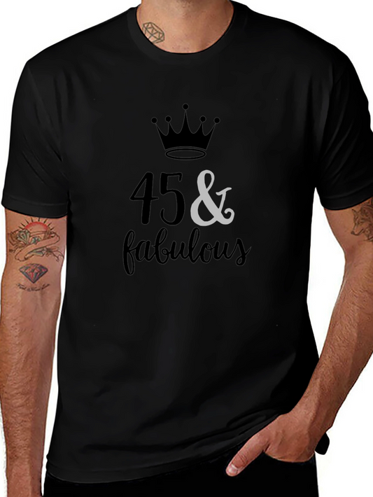 45 & Fabulous Birthday Graphic T-Shirt
