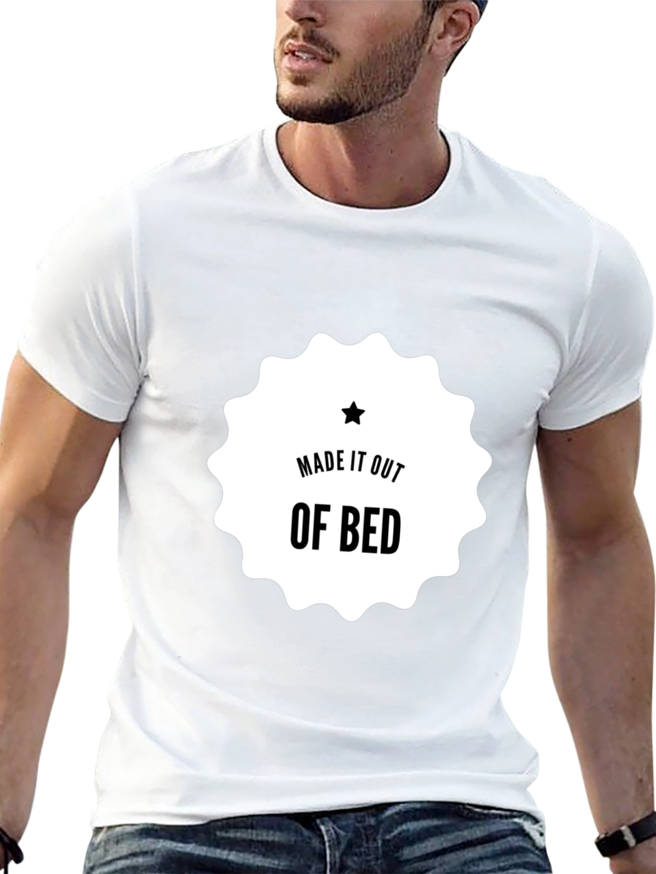 Made It Out Of Bed T-Shirt
